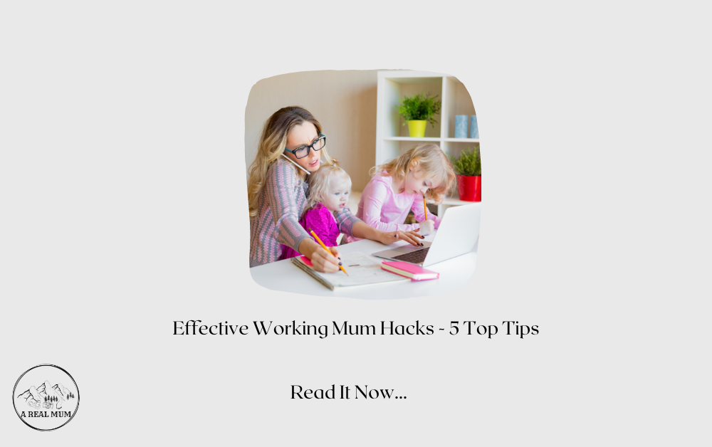 Effective Hacks For Working Mums Who Are Busy – 5 Top Tips