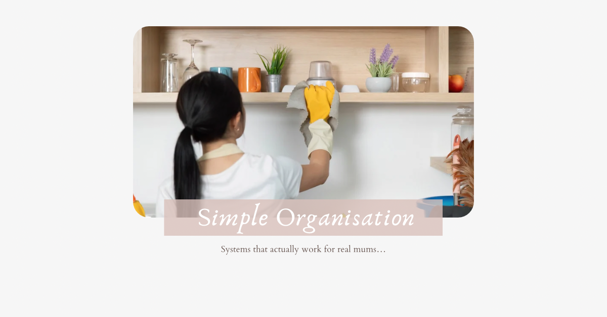 3# Organisation Systems for Mums That Actually Work