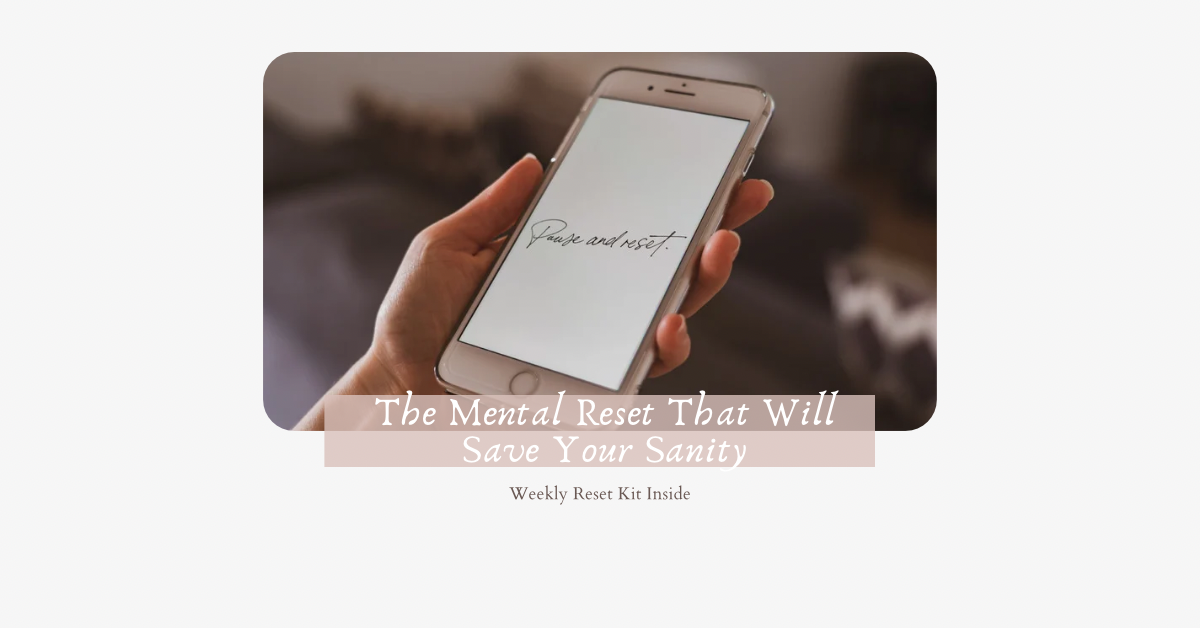 The Weekly Reset That Saves My Sanity as a Mum