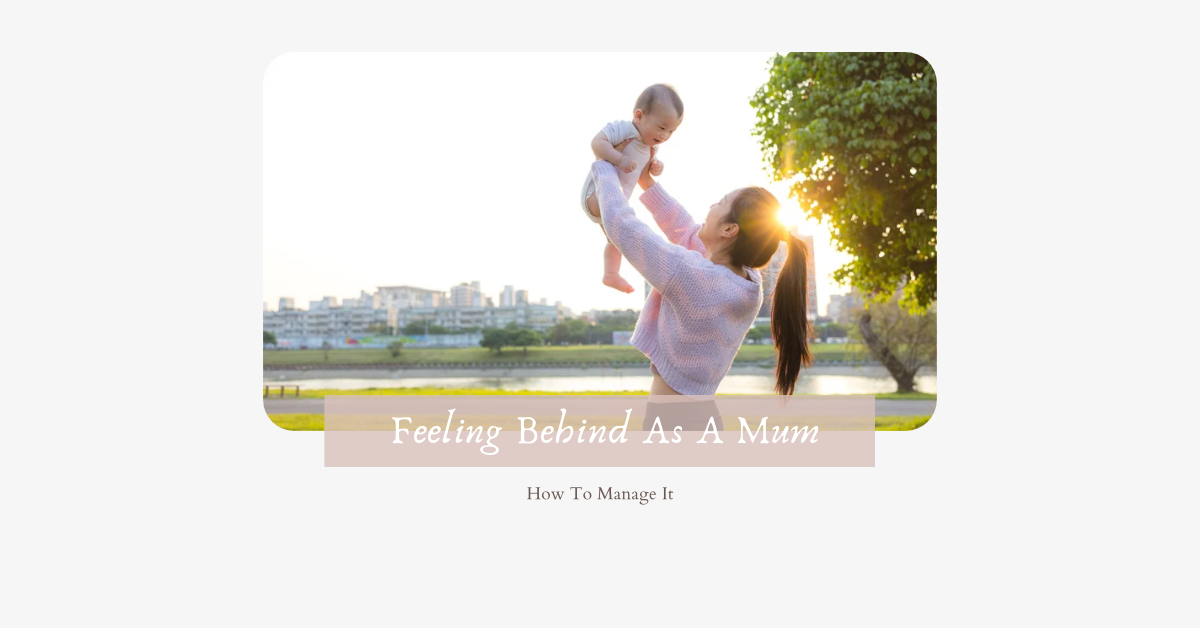 How to Stop Feeling Behind as a Mum (Even When Your House Is Messy)